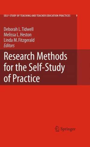 Research Methods for the Self-Study of Practice de Deborah Tidwell