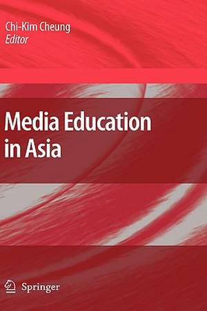 Media Education in Asia de Chi-Kim Cheung