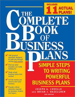 The Complete Book of Business Plans: Simple Steps to Writing Powerful Business Plans de Brian J Hazelgren