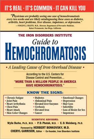 The Iron Disorders Institute Guide to Hemochromatosis de Cheryl Garrison