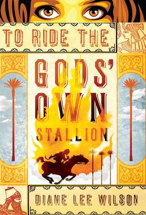 To Ride the Gods' Own Stallion de Diane Wilson