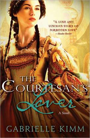 The Courtesan's Lover de Gabrielle Kimm