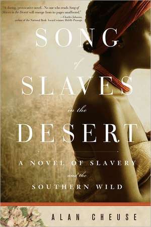 Song of Slaves in the Desert de Alan Cheuse