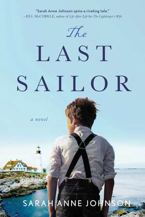 The Last Sailor: A Novel de Sarah Anne Johnson