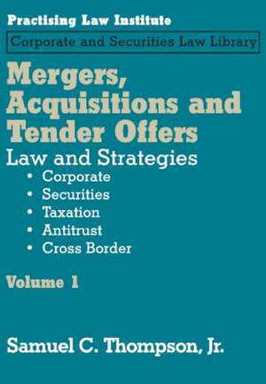 Mergers, Acquisitions & Tender Offers de Samuel C. Thompson