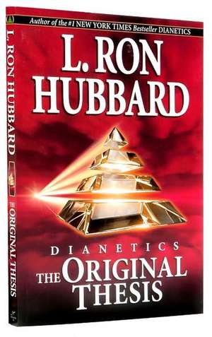 Dianetics: The Original Thesis de L. Ron Hubbard
