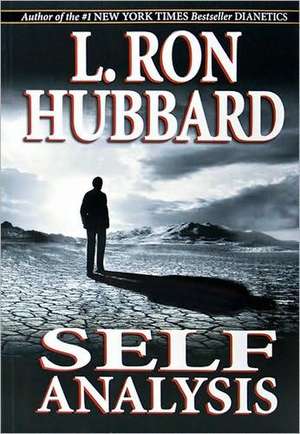 Self Analysis: A Simple Self-Help Volume of Tests and Processes Based on the Discoveries Contained in Dianetics de L. Ron Hubbard