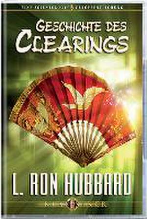 Die Geschichte des Clearings de L. Ron Hubbard