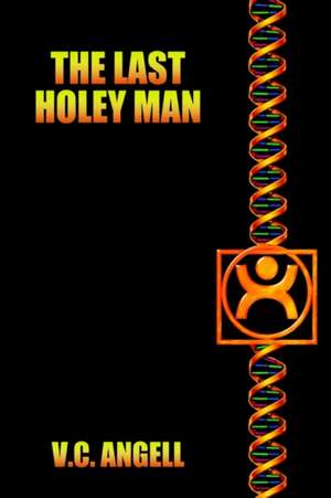 The Last Holey Man de V. C. Angell