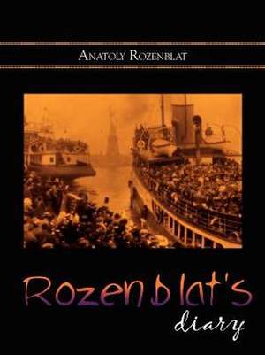 Rozenblat's Diary de Anatoly Rozenblat