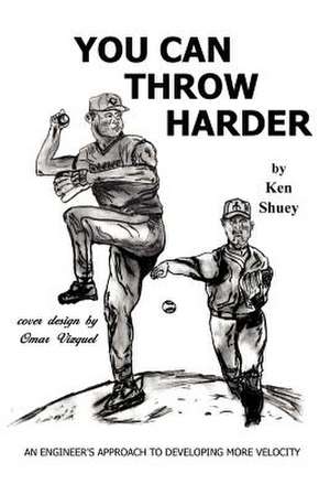 You Can Throw Harder de Ken Shuey