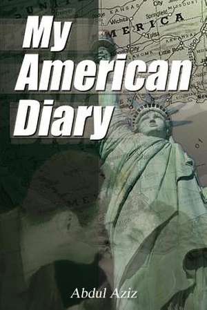 My American Diary de Abdul Aziz