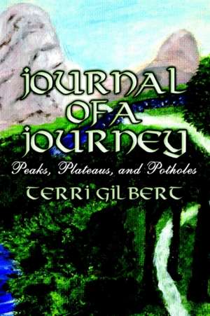 Journal of a Journey de Terri Gilbert