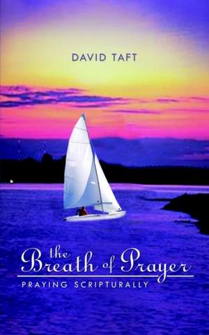 The Breath of Prayer de David Taft