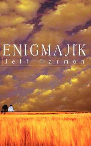 Enigmajik de Jeff Harmon