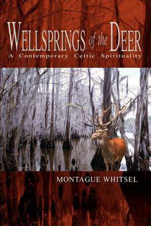 Wellsprings of the Deer de Montague Whitsel