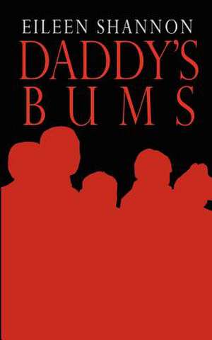 Daddy's Bums de Eileen Shannon