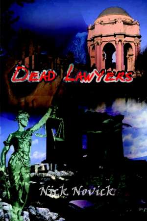 Dead Lawyers de Nick Novick