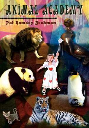 Animal Academy de Pat Ramsey Beckman