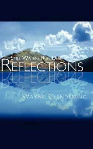 Reflections de Wayne Clendening