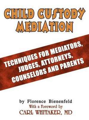 Child Custody Mediation de Florence Bienenfeld