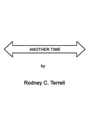 ANOTHER TIME de Rodney C. Terrell