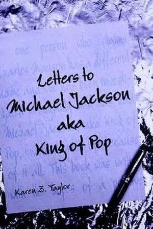 Letters to Michael Jackson de Karen Z. Taylor