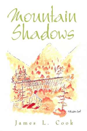 Mountain Shadows de James L. Cook