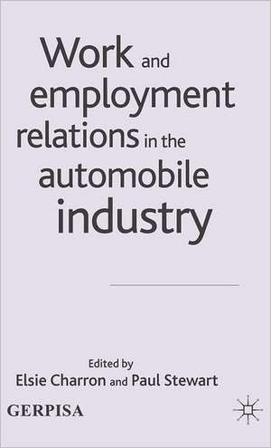 Work and Employment Relations in the Automobile Industry de E. Charron