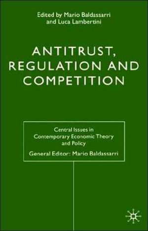 Antitrust, Regulation and Competition de Mario Baldassarri