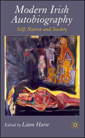 Modern Irish Autobiography: Self, Nation and Society de L. Harte