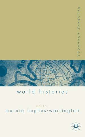 Palgrave Advances in World Histories de M. Hughes-Warrington