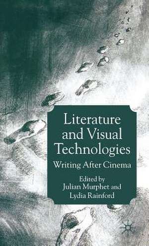 Literature and Visual Technologies: Writing After Cinema de J. Murphet