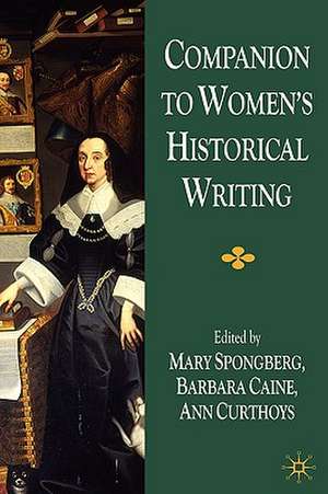 Companion to Women's Historical Writing de M. Spongberg