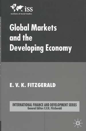 Global Markets and the Developing Economy de V. FitzGerald