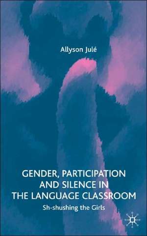 Gender, Participation and Silence in the Language Classroom: Sh-shushing the Girls de A. Jule