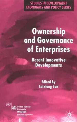 Ownership and Governance of Enterprises: Recent Innovative Developments de Laixiang Sun