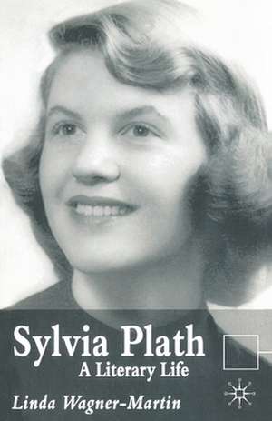 Sylvia Plath: A Literary Life de L. Wagner-Martin