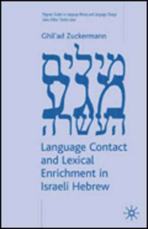 Language Contact and Lexical Enrichment in Israeli Hebrew de G. Zuckermann