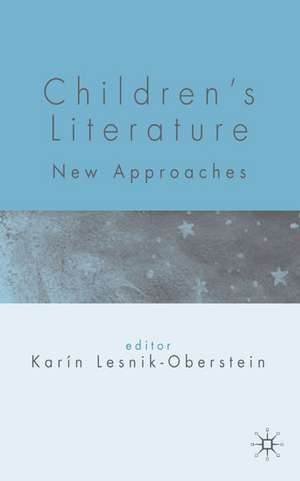 Children’s Literature: New Approaches de K. Lesnik-Oberstein