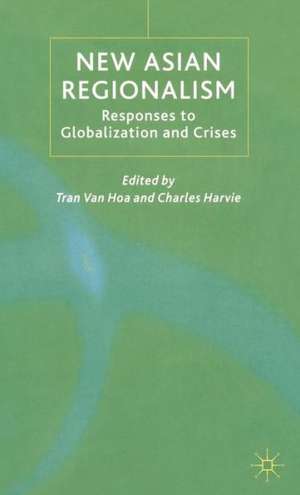 New Asian Regionalism: Responses to Globalisation and Crises de Kenneth A. Loparo