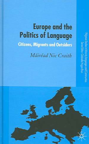 Europe and the Politics of Language: Citizens, Migrants and Outsiders de Kenneth A. Loparo