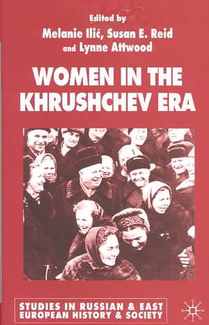 Women in the Khrushchev Era de M. Ilic