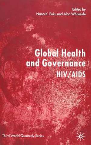 Global Health and Governance: HIV/AIDS de Alan Whiteside