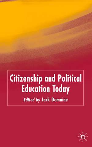 Citizenship and Political Education Today de J. Demaine