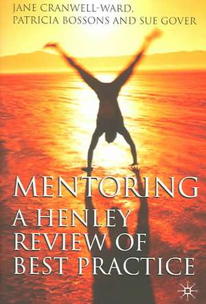 Mentoring: A Henley Review of Best Practice de J. Cranwell-Ward