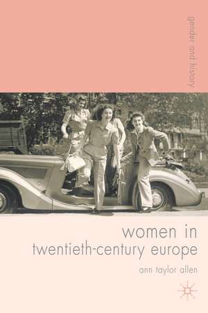 Women in Twentieth-Century Europe de Ann Allen