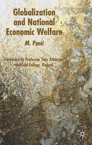 Globalization and National Economic Welfare de M. Panic