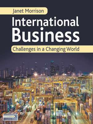 International Business: Challenges in a Changing World de Janet Morrison