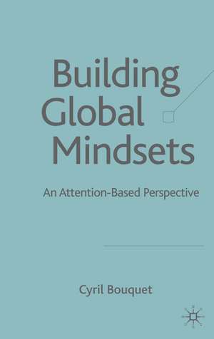 Building Global Mindsets: An Attention-Based Perspective de C. Bouquet